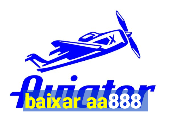 baixar aa888